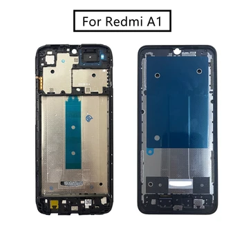 Для Xiaomi Redmi A1 средняя рамная пластина ЖК-дисплей, поддерживающий среднюю лицевую панель Рамка Безель корпус Запасные части для Redmi a1